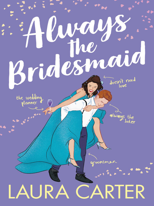 Title details for Always the Bridesmaid by Laura Carter - Available